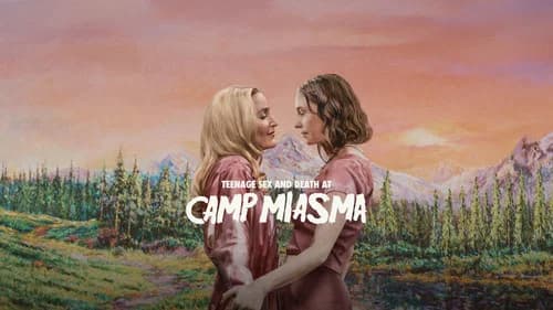 Backdrop do filme: Acampamento Miasma: Adolescência, Sexo e Morte