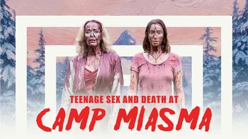 Backdrop do filme: Acampamento Miasma: Adolescência, Sexo e Morte