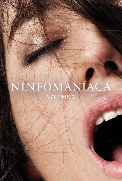 Poster do filme: Ninfomaniaca: Volume 2