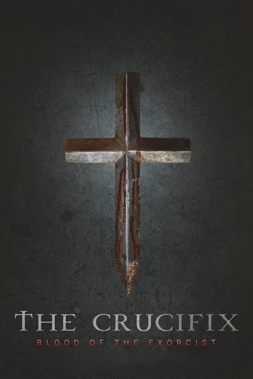 Poster do filme: The Crucifix: Blood of the Exorcist