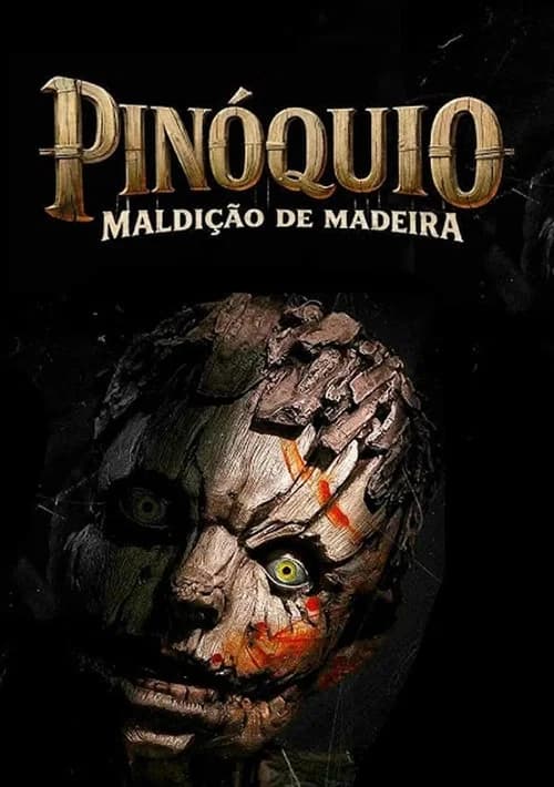 Poster do filme: Pinóquio: Maldição de Madeira
