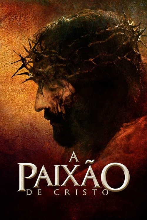 Poster do filme: A Paixão de Cristo